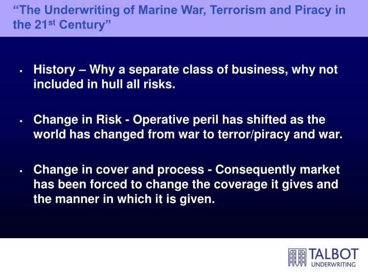 the underwriting of marine war terrorism and piracy in the 21 st century