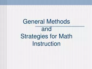 General Methods and Strategies for Math Instruction