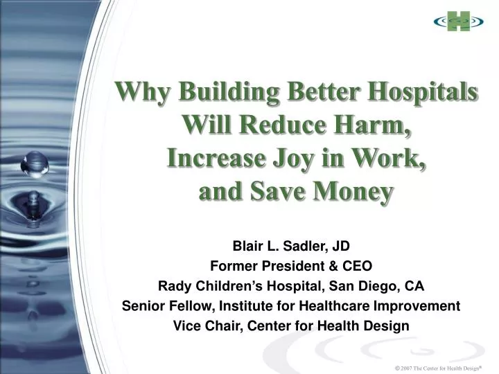 why building better hospitals will reduce harm increase joy in work and save money