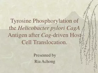 Tyrosine Phosphorylation of the Helicobacter pylori CagA Antigen after Cag- driven Host Cell Translocation.