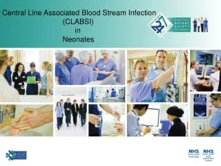 Central Line Associated Blood Stream Infection 		 (CLABSI) 		 in 		 Neonates