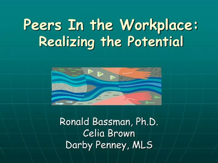 peers in the workplace realizing the potential