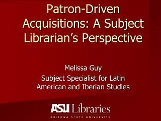 Patron-Driven Acquisitions: A Subject Librarian’s Perspective