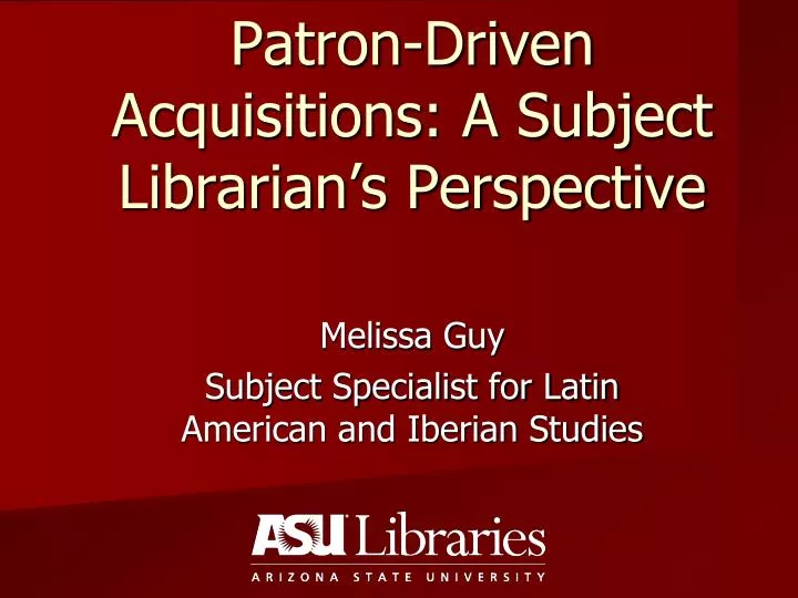 patron driven acquisitions a subject librarian s perspective