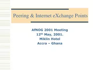 Peering &amp; Internet eXchange Points
