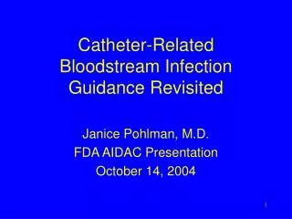 Catheter-Related Bloodstream Infection Guidance Revisited