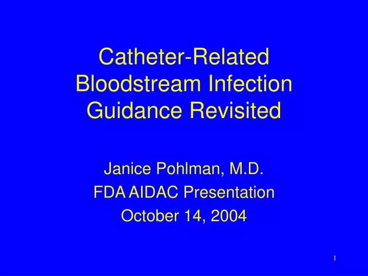catheter related bloodstream infection guidance revisited