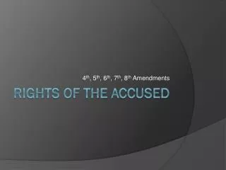R ights of the Accused