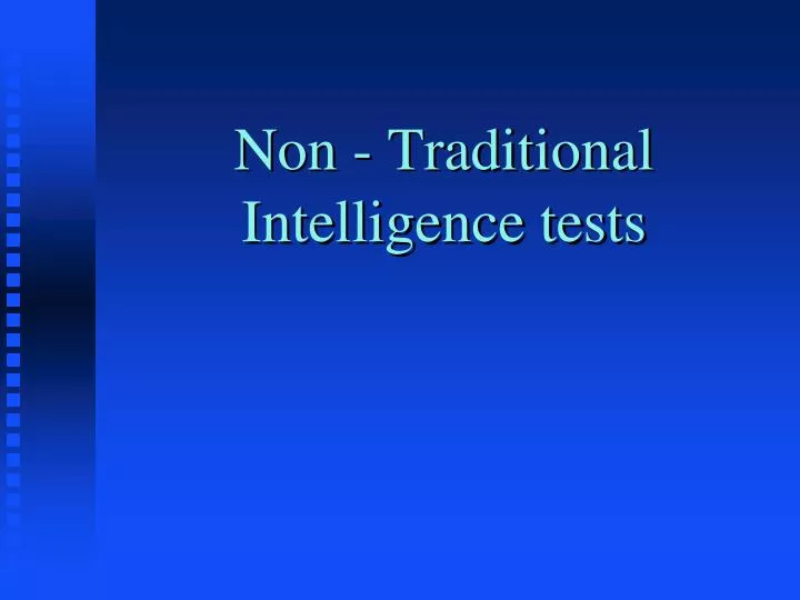 non traditional intelligence tests