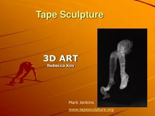 Tape Sculpture