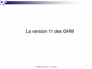 La version 11 des GHM
