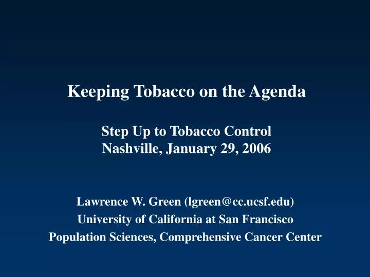 keeping tobacco on the agenda step up to tobacco control nashville january 29 2006