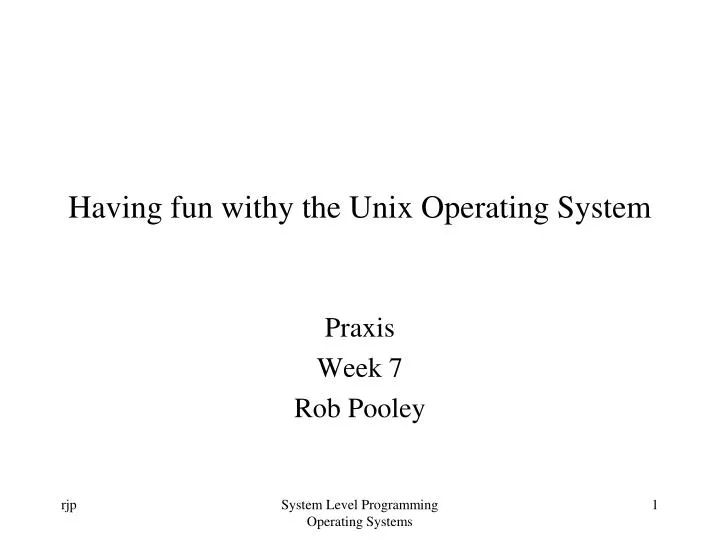 having fun withy the unix operating system