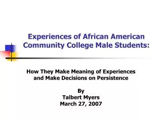 Experiences of African American Community College Male Students: