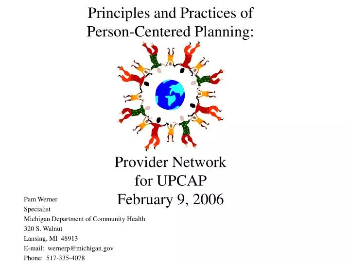 principles and practices of person centered planning provider network for upcap february 9 2006
