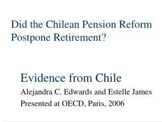 Did the Chilean Pension Reform Postpone Retirement?