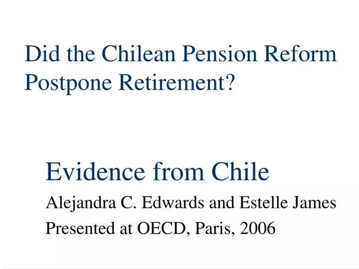 did the chilean pension reform postpone retirement