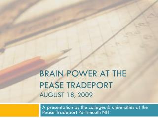 BRAIN POWER at the pease tradeport August 18, 2009