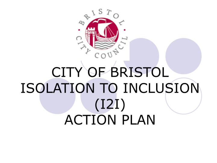 city of bristol isolation to inclusion i2i action plan