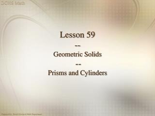 Lesson 59 -- Geometric Solids -- Prisms and Cylinders
