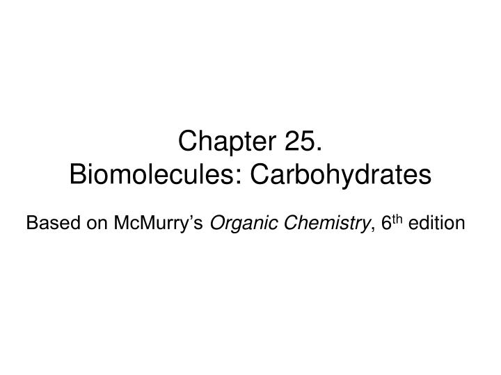 chapter 25 biomolecules carbohydrates
