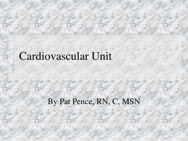 cardiovascular unit