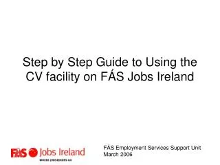 Step by Step Guide to Using the CV facility on FÁS Jobs Ireland