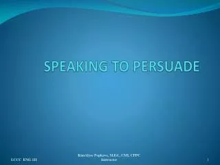SPEAKING TO PERSUADE