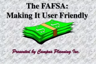 The FAFSA: Making It User Friendly
