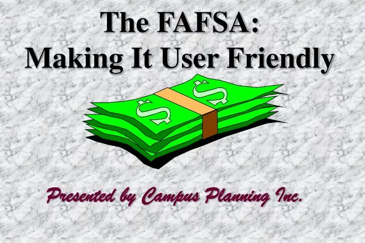 the fafsa making it user friendly