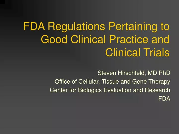 fda regulations pertaining to good clinical practice and clinical trials