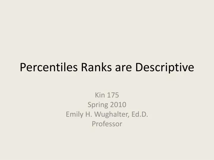 percentiles ranks are descriptive