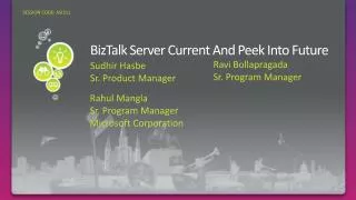 BizTalk Server Current A nd Peek I nto Future