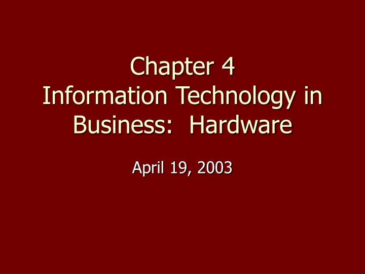 chapter 4 information technology in business hardware