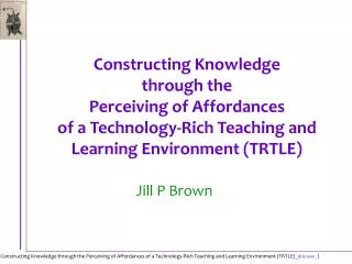 Constructing Knowledge through the Perceiving of Affordances of a Technology-Rich Teaching and Learning Environment (