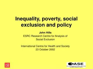 Inequality, poverty, social exclusion and policy