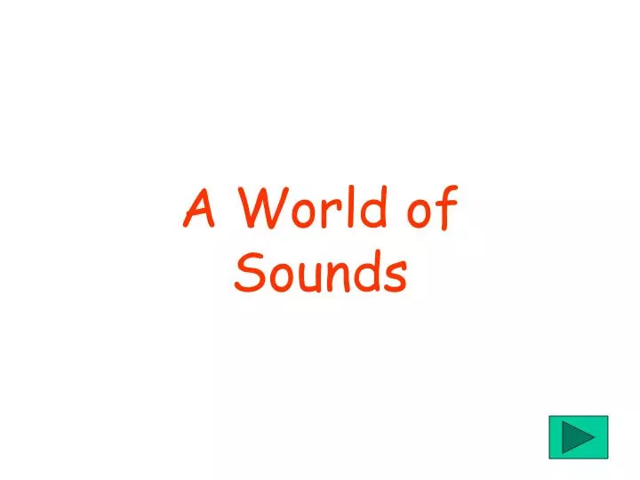 a world of sounds