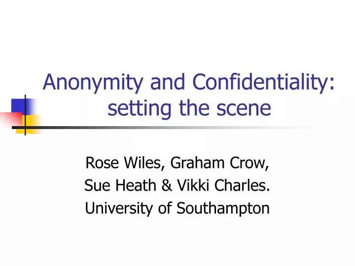 anonymity and confidentiality setting the scene