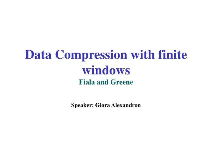 data compression with finite windows fiala and greene
