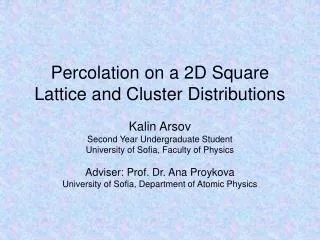 Percolation on a 2D Square Lattice and Cluster Distributions