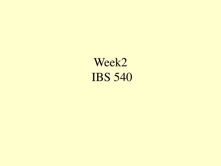 week2 ibs 540