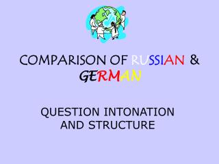 COMPARISON OF RU SSI AN &amp; GE RM AN