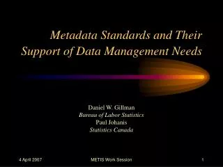 Metadata Standards and Their Support of Data Management Needs