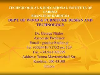 TECHNOLOGICAL &amp; EDUCATIONAL INSTITUTE OF LARISSA BRANCH OF KARDITSA DEPT. OF WOOD &amp; FURNITURE DESIGN AND TECHN