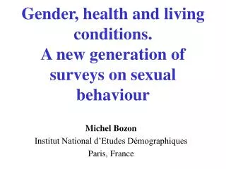 Gender, health and living conditions. A new generation of surveys on sexual behaviour