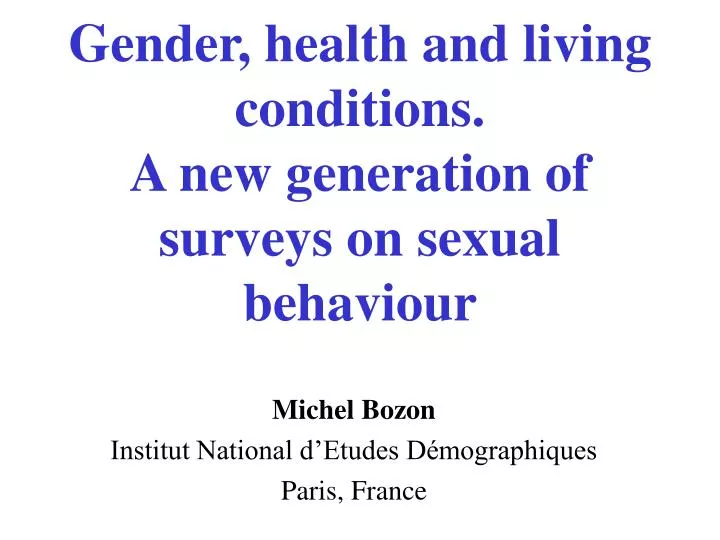 gender health and living conditions a new generation of surveys on sexual behaviour