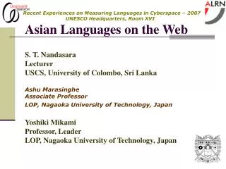 S. T. Nandasara Lecturer USCS, University of Colombo, Sri Lanka Ashu Marasinghe Associate Professor LOP, Nagaoka Univers