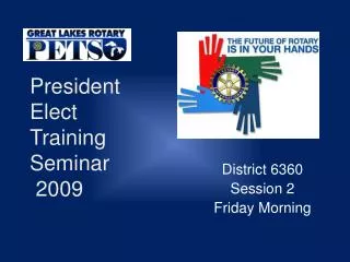 President Elect Training Seminar 2009