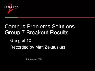 Campus Problems Solutions Group 7 Breakout Results