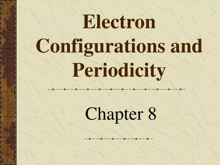 electron configurations and periodicity